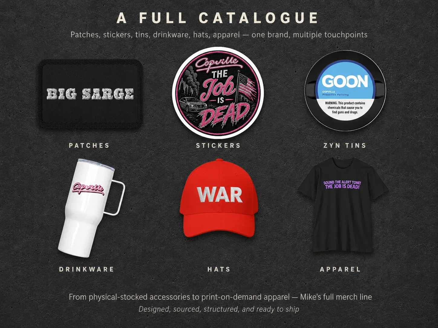 A full catalogue — patches, stickers, tins, drinkware, hats, apparel